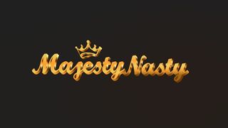 MAJESTY NASTY