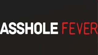 Ass Hole Fever