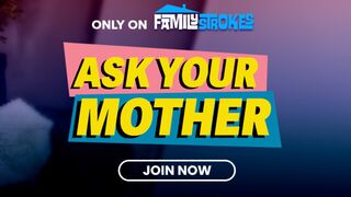 Ask Your Mother