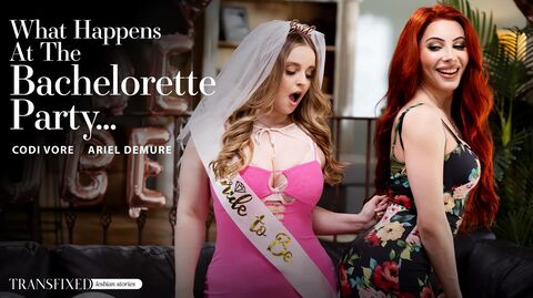 What Happens At The Bachelorette Party... Codi Vore, Ariel Demure