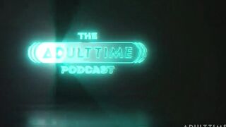 The Adult Time Podcast - Hailey Rose, Hazel Moore (2025-12-09)