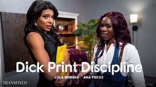 Transfixed - Dick Print Discipline - Ana Foxxx, Lola Morena [2026-01-21]