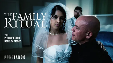Penelope Reed - The Family Ritual - Pure Taboo - Adult Time