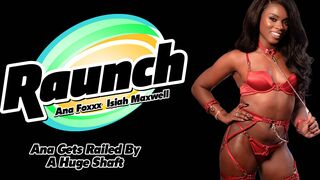 Ana Foxxx - Ana Gets Railed By A Huge Shaft