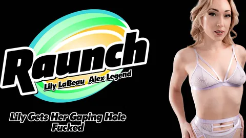 Lily LaBeau Raunch Adult Time - Gets Her Gaping Hole Fucked
