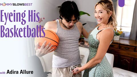 Adira Allure - Eyeing His Basketballs
