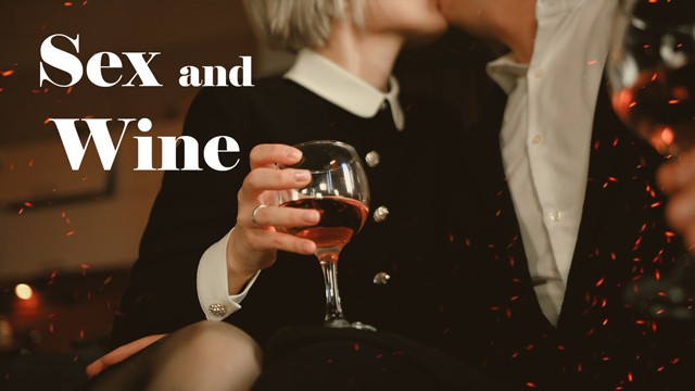 Sex Vino - Sex after Wine. how to go on a Successful Date?